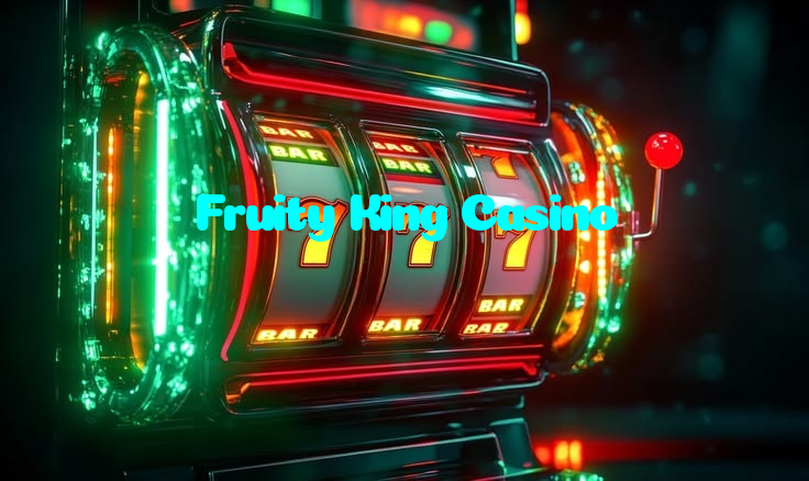Fruity King Casino